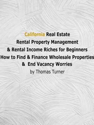 cover image of California Real Estate Rental Property Management & Rental Income Riches for Beginners